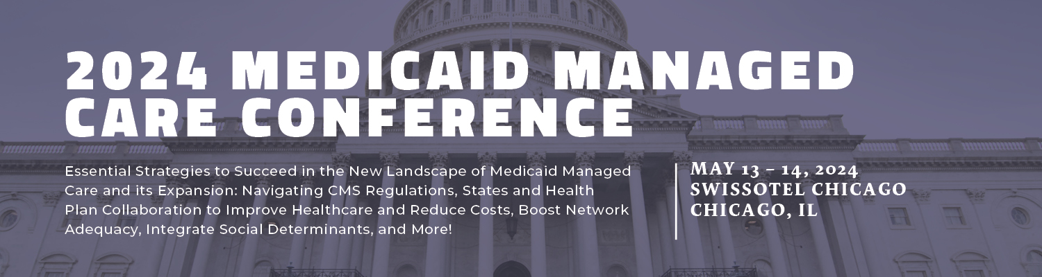 2024 Medicaid Managed Care Conference