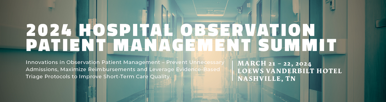 2024 Hospital Observation Patient Management Summit