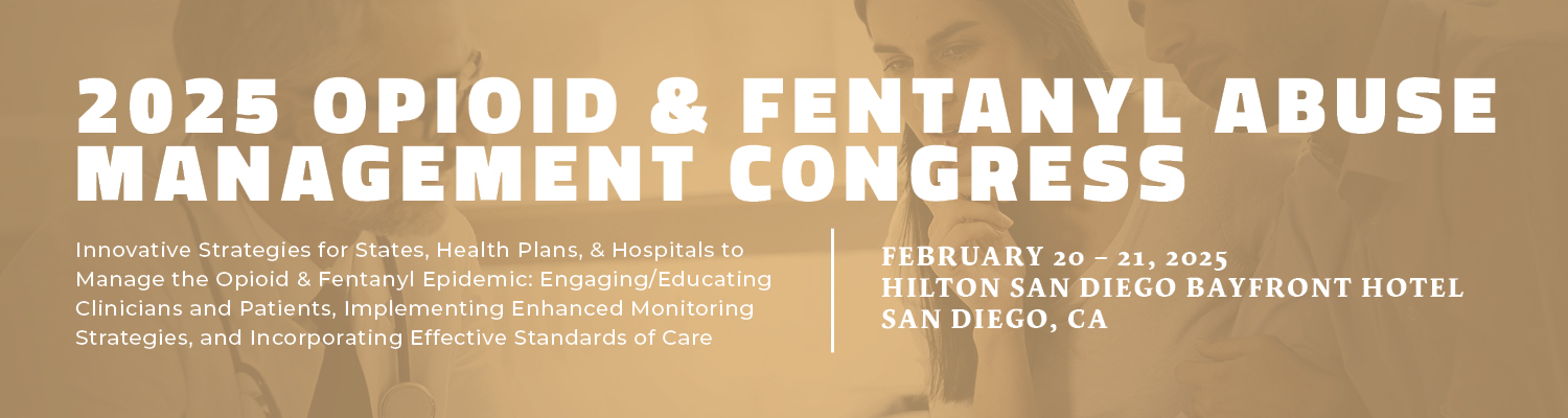 2025 Opioid & Fentanyl Abuse Management Congress