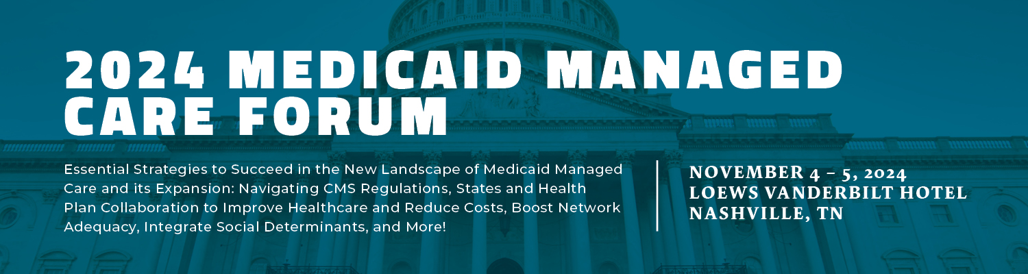 2024 Medicaid Managed Care Forum