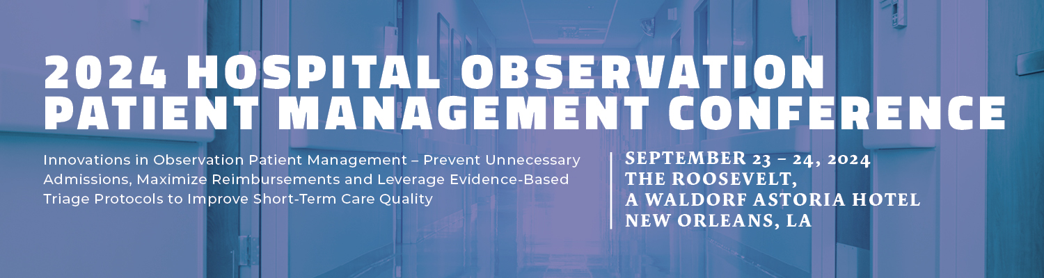 2024 Hospital Observation Patient Management Conference