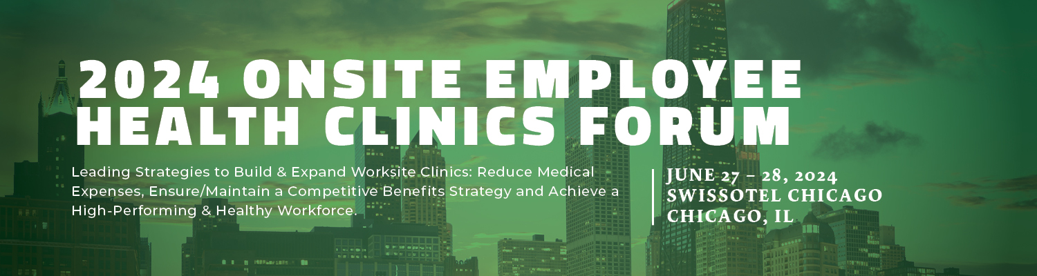 2024 Onsite Employee Health Clinics Forum