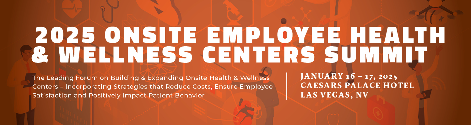 2025 Onsite Employee Health & Wellness Centers Summit