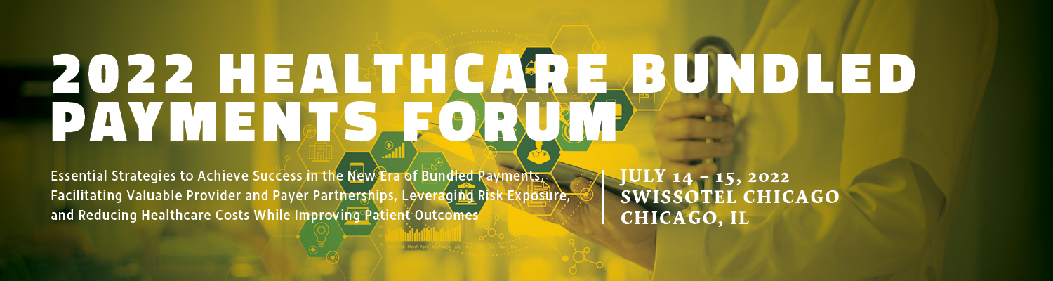 2022 Healthcare Bundled Payments Forum