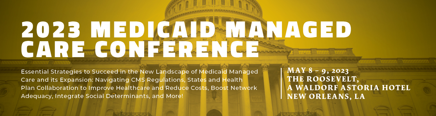 2023 Medicaid Managed Care Conference