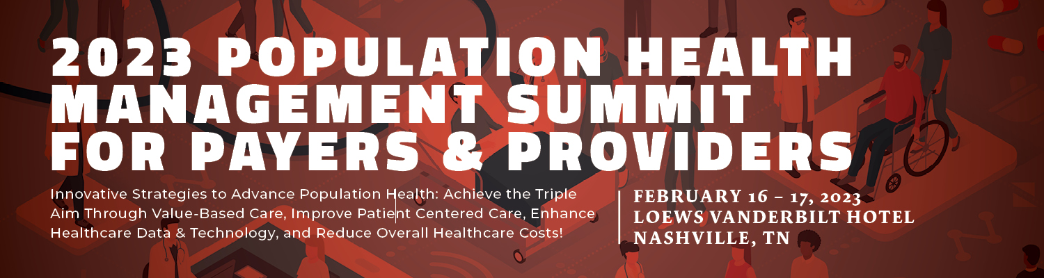 2023 Population Health Management Summit for Payers & Providers
