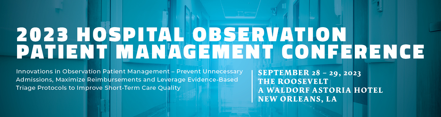 2023 Hospital Observation Patient Management Conference