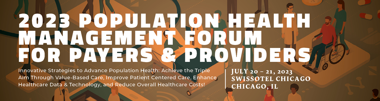 2023 Population Health Management Forum for Payers & Providers