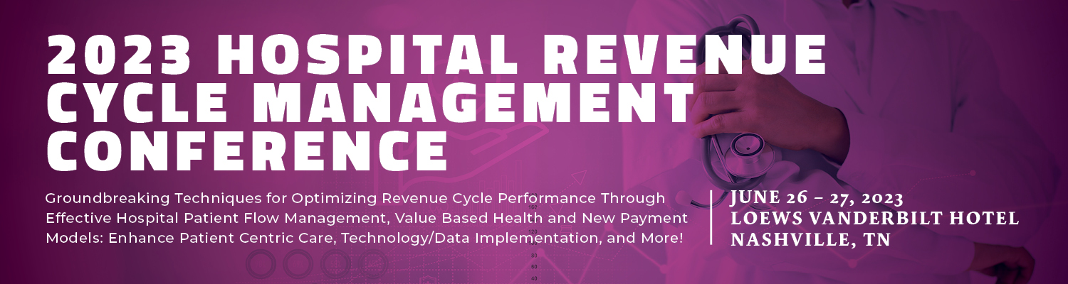 2023 Hospital Revenue Cycle Management Conference